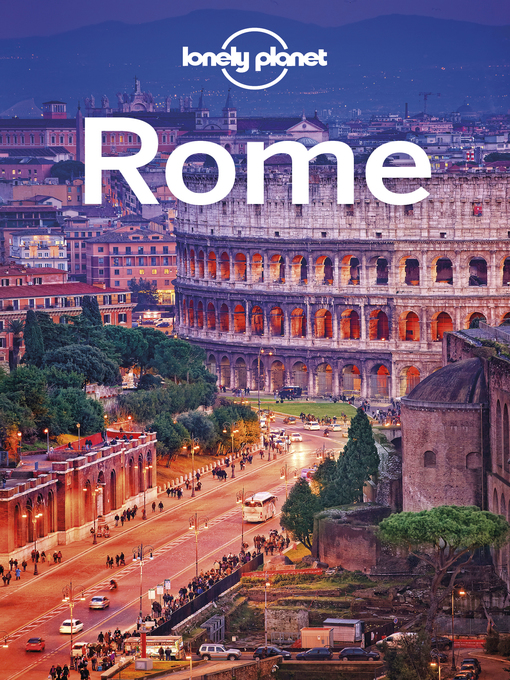 Title details for Lonely Planet Rome by Lonely Planet;Duncan Garwood;Alexis Averbuck;Virginia Maxwell - Available